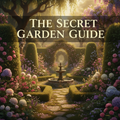 A lush secret garden with the text THE SECRET GARDEN GUIDE